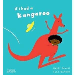 If I had a kangaroo, Hardback - Gabby Dawnay imagine