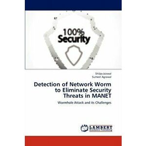 Detection of Network Worm to Eliminate Security Threats in Manet, Paperback - Agrawal Sumeet imagine