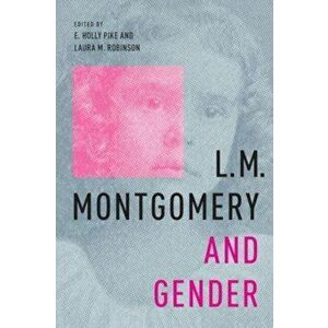 L.M. Montgomery and Gender, Paperback - *** imagine