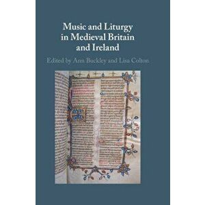 Music and Liturgy in Medieval Britain and Ireland, Hardback - *** imagine
