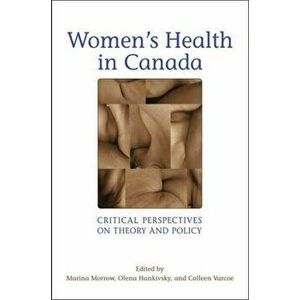Women's Health in Canada. Critical Perspectives on Theory and Policy, Hardback - *** imagine