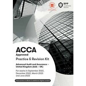 ACCA Advanced Audit and Assurance (UK). Practice and Revision Kit, Paperback - BPP Learning Media imagine
