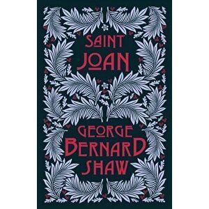 Saint Joan, Paperback - George Bernard Shaw imagine