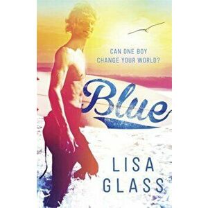 Blue. Book 1, Paperback - Lisa Glass imagine