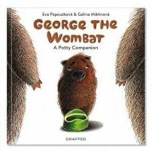 George the Wombat, Paperback - Eva Papouskova imagine