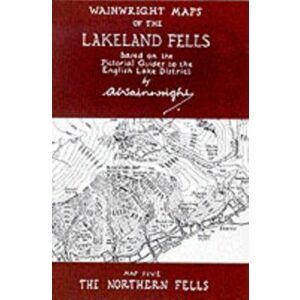 Wainwright Maps of the Lakeland Fells. The Northern Fells, Sheet Map - Alfred Wainwright imagine