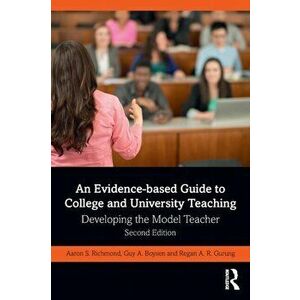 An Evidence-based Guide to College and University Teaching. Developing the Model Teacher, 2 ed, Paperback - *** imagine