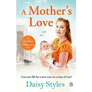 A Mother's Love, Paperback - Daisy Styles imagine