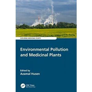 Environmental Pollution and Medicinal Plants, Paperback - *** imagine