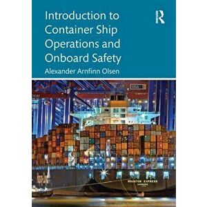 Introduction to Container Ship Operations and Onboard Safety, Paperback - *** imagine