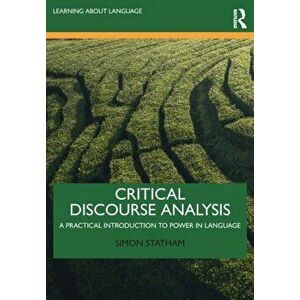 Critical Discourse Analysis. A Practical Introduction to Power in Language, Paperback - *** imagine