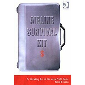 Airline Survival Kit. Breaking Out of the Zero Profit Game, Hardback - Nawal K. Taneja imagine