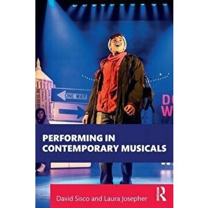Performing in Contemporary Musicals, Paperback - Laura Josepher imagine