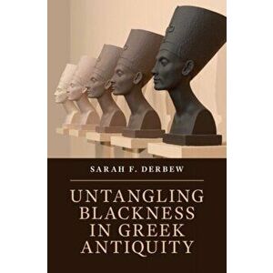 Untangling Blackness in Greek Antiquity, Hardback - *** imagine