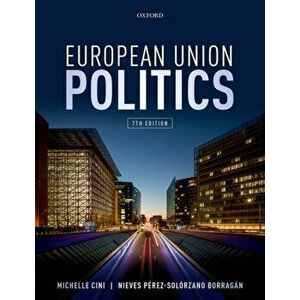 European Union Politics. 7 Revised edition, Paperback - *** imagine