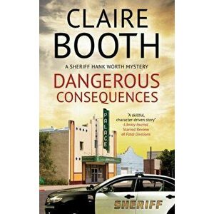 Dangerous Consequences. Main, Hardback - Claire Booth imagine