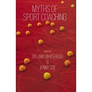 Myths of Sport Coaching, Paperback - *** imagine