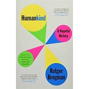 Humankind. A Hopeful History, Paperback - Rutger Bregman imagine