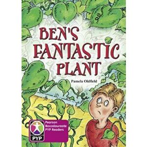 Primary Years Programme Level 8 Bens Fantastic Plant 6Pack - Pamela Oldfield imagine
