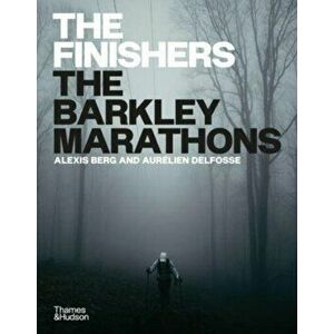 The Finishers. The Barkley Marathons, Hardback - Aurelien Delfosse imagine