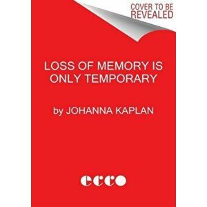 Loss of Memory Is Only Temporary. Stories, Paperback - Johanna Kaplan imagine
