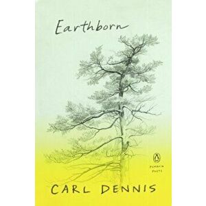 Earthborn, Paperback - Carl Dennis imagine