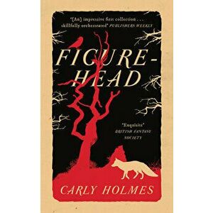 Figurehead, Paperback - Carly Holmes imagine