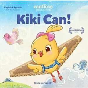 Kiki Can!. Bilingual Firsts, Board book - Susie Jaramillo imagine