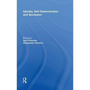 Identity, Self-Determination and Secession, Paperback - *** imagine