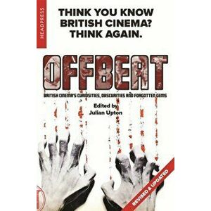 Offbeat (revised & Updated). British Cinemas Curiosities, Obscurities and Forgotten Gems, 2nd ed., Paperback - *** imagine