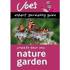 Nature Garden. Design a Wildlife Garden with This Gardening Book for Beginners, Paperback - Collins Books imagine