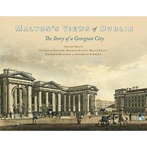 Malton's Views of Dublin, Hardback - *** imagine