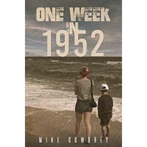 One Week in 1952, Paperback - Mike Cowdrey imagine