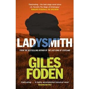 Ladysmith, Paperback - Giles Foden imagine