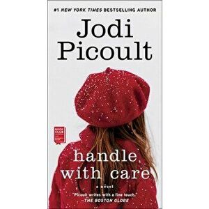 Handle with Care. A Novel, Paperback - Jodi Picoult imagine