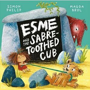 Esme and the Sabre-Toothed Cub. 1, Paperback - Simon Philip imagine