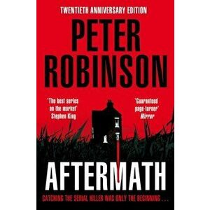 Aftermath. 20th Anniversary Edition, Paperback - Peter Robinson imagine