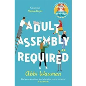 Adult Assembly Required. Return to characters you loved in The Bookish Life of Nina Hill!, Paperback - Abbi Waxman imagine