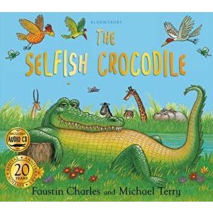 The Selfish Crocodile Anniversary Edition - Faustin Charles imagine