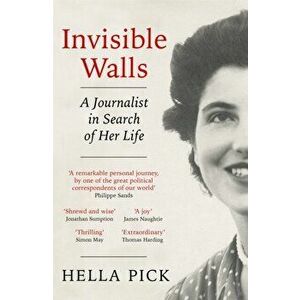 Invisible Walls. A Journalist in Search of Her Life, Paperback - Hella Pick imagine