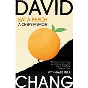 Eat A Peach. A Chef's Memoir, Paperback - David Chang imagine