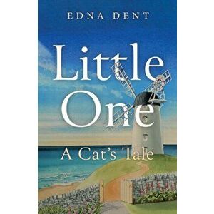 Little One - A Cat's Tale, Paperback - Edna Dent imagine
