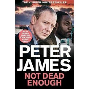 Not Dead Enough. NOW A MAJOR ITV DRAMA STARRING JOHN SIMM, Paperback - Peter James imagine