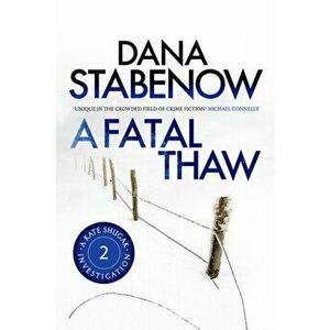 A Fatal Thaw, Paperback - Dana Stabenow imagine
