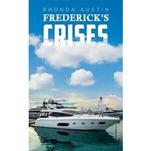 Frederick's Crises, Paperback - Rhonda Austin imagine