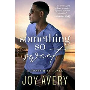 Something So Sweet, Paperback - Joy Avery imagine