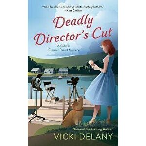 Deadly Director's Cut, Paperback - Vicki Delany imagine