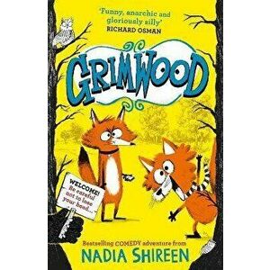 Grimwood. Laugh your head off with the funniest new series of the year, Paperback - Nadia Shireen imagine