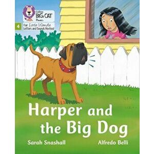 Harper and the Big Dog. Phase 4, Paperback - Sarah Snashall imagine