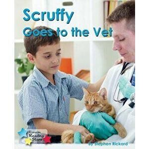 Scruffy Goes to the Vet, Paperback - Stephen Rickard imagine